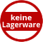 keine Lagerware = Bestell-Artikel